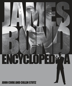 James Bond Encyclopedia (Hardcover)  by John Cork (Author), Collin Stutz (Author)