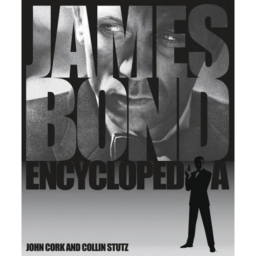 James Bond Encyclopedia (Hardcover)  by John Cork (Author), Collin Stutz (Author) 21 Bond movies, 6 suave 007s, 24 evil baddies, 78 sexy girls, 112 Cool gadgets in one killer book 