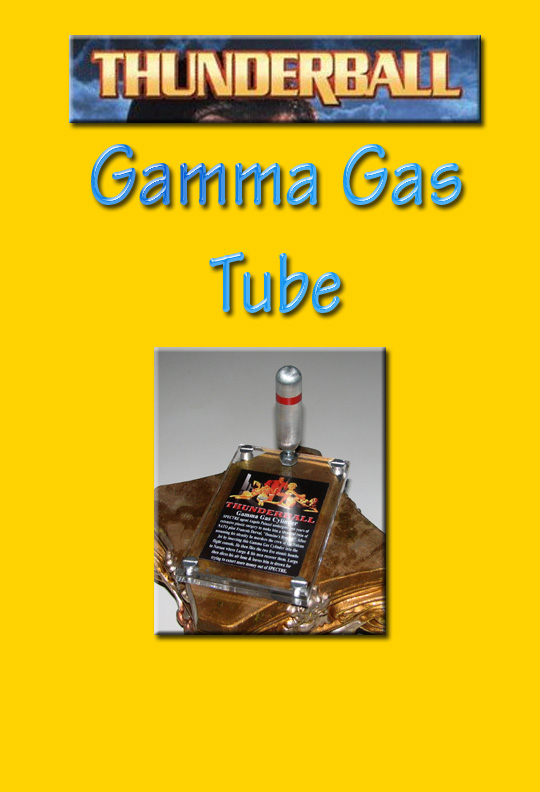 James Bond Thunderball Gamma Gas Tube