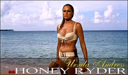 Honey Ryder (Ursula Andress) 